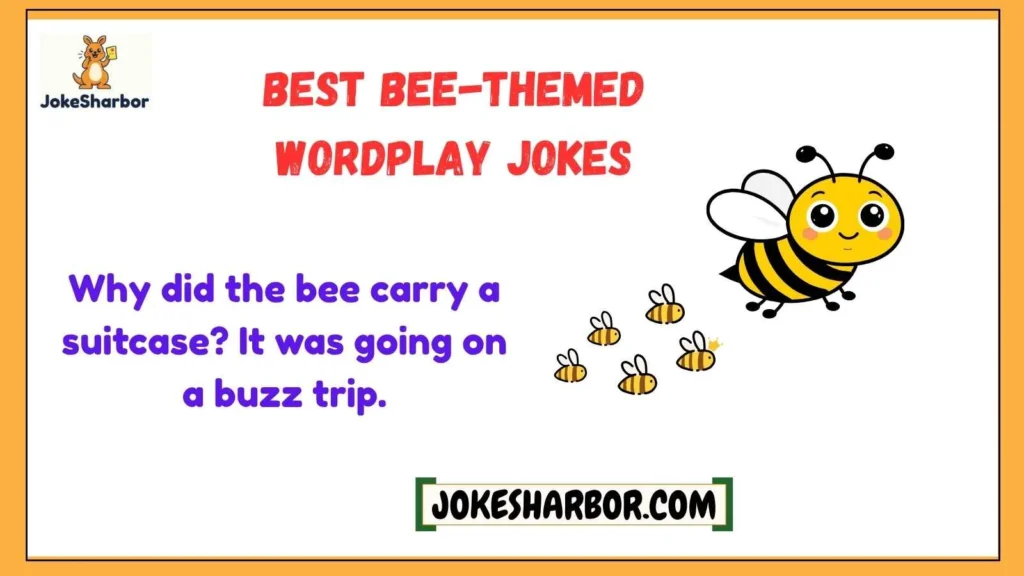 Best Bee-Themed Wordplay Jokes