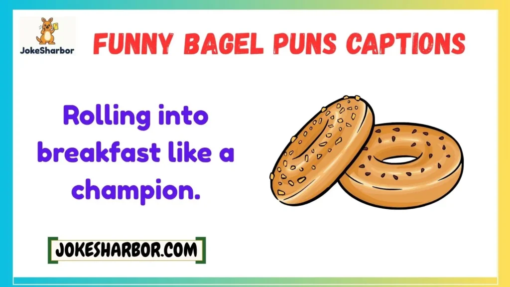Funny Bagel Puns Captions
