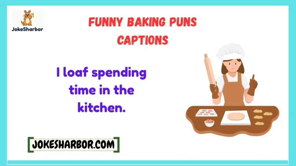 Funny Baking Puns Captions