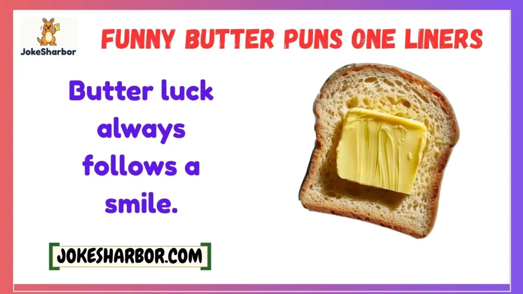 Funny Butter Puns One Liners