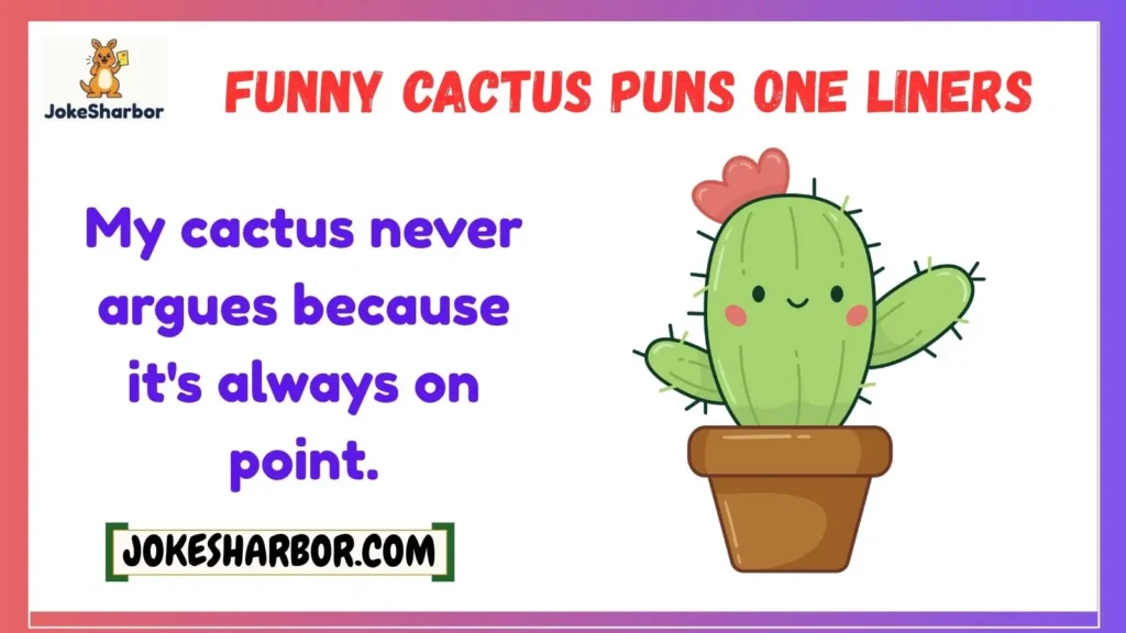 Funny Cactus Puns One Liners