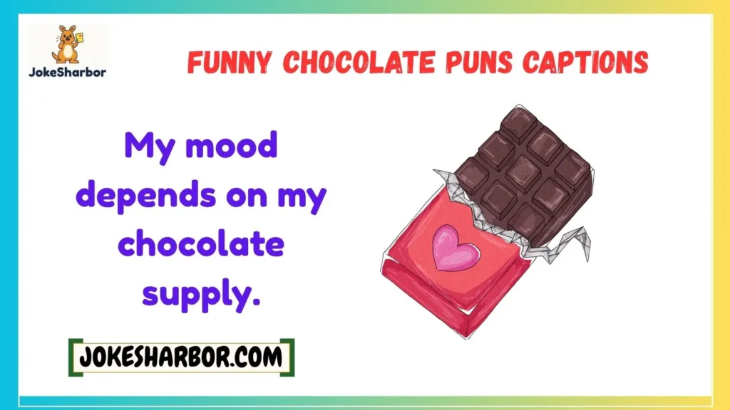Funny Chocolate Puns Captions