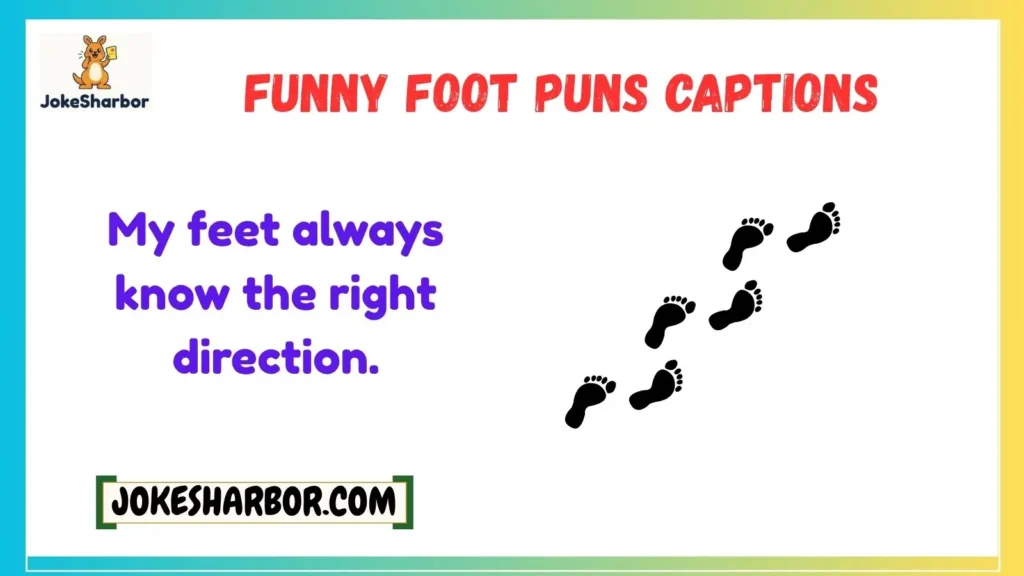 Funny Foot Puns Captions