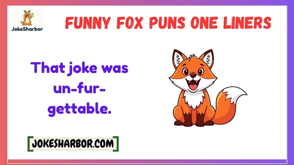Funny Fox Puns One Liners
