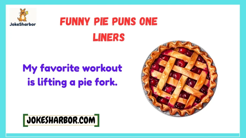 Funny Pie Puns One Liners