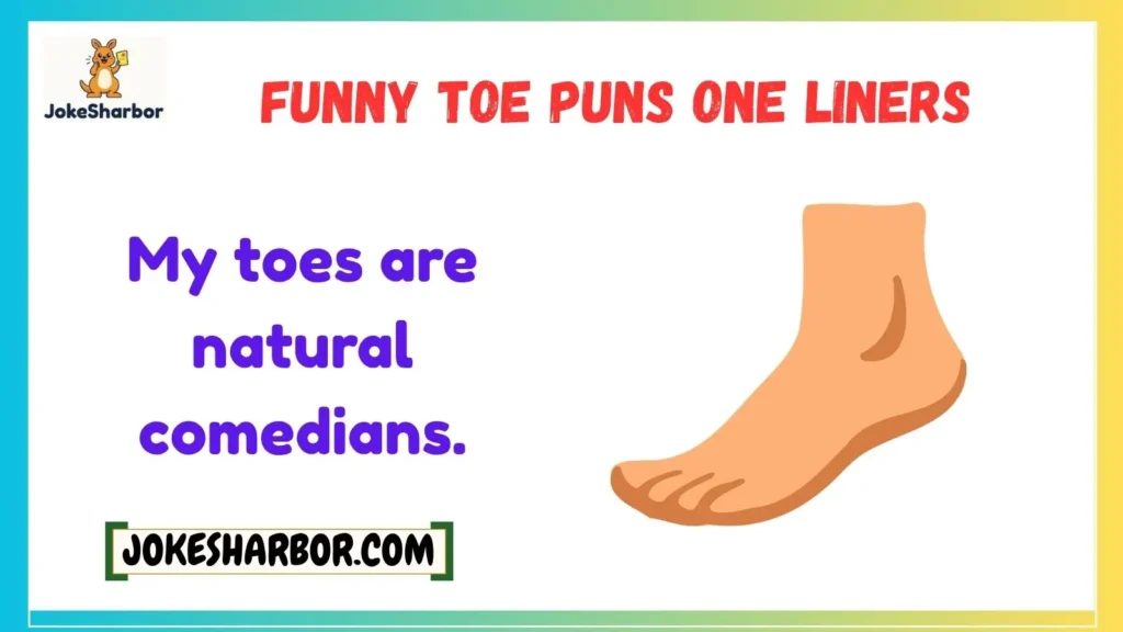 Funny Toe Puns One Liners