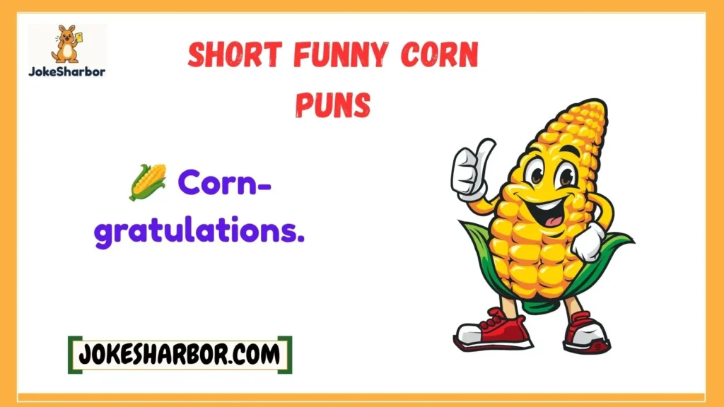 Short Funny Corn Puns
