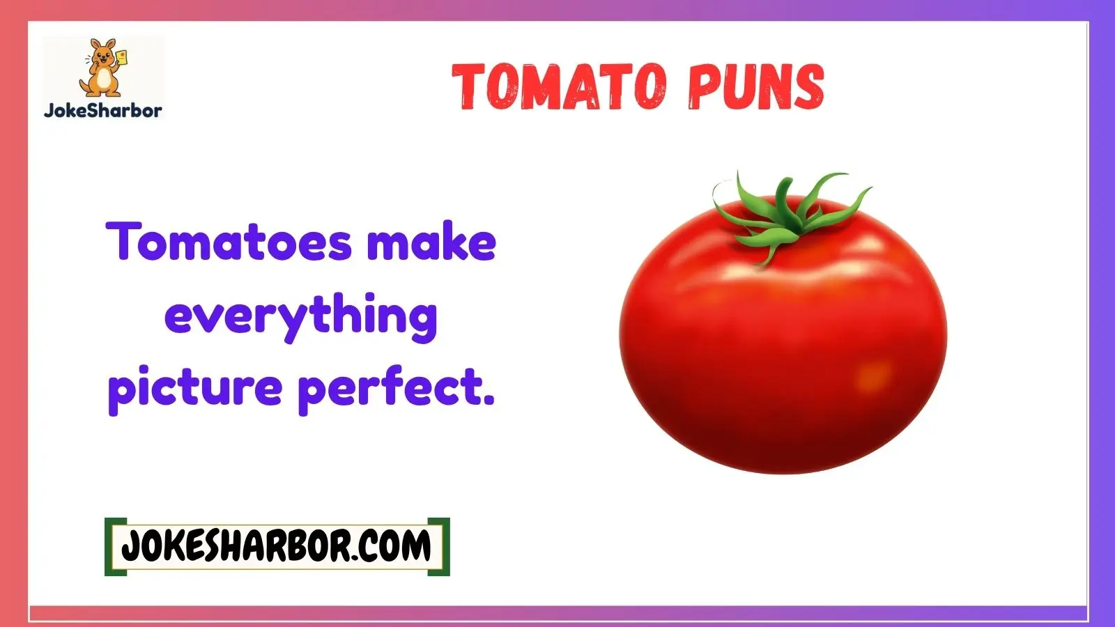 tomato puns