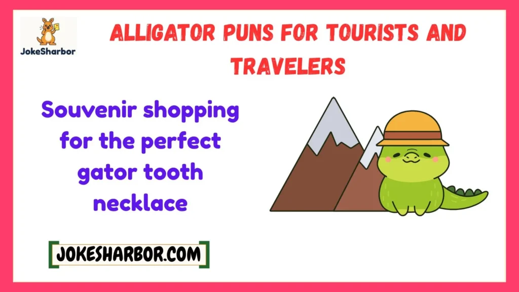 Alligator Puns for Tourists and Travelers