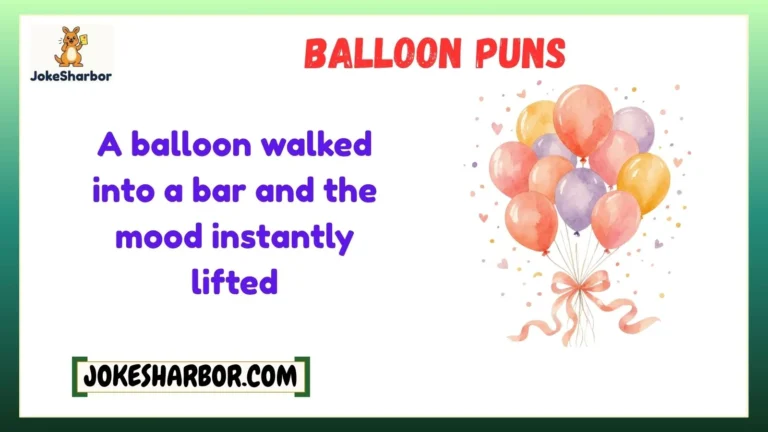 balloon puns