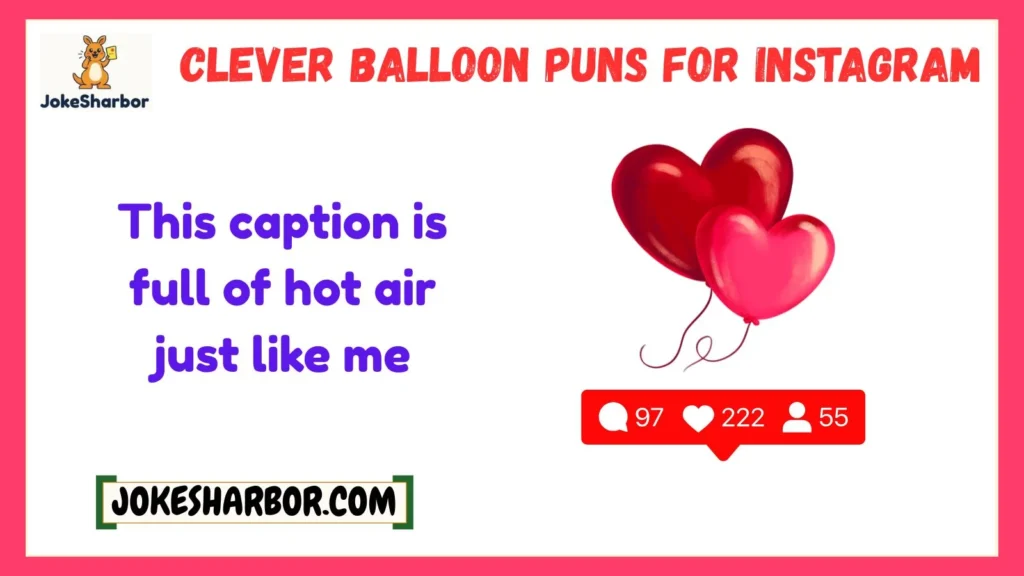 Clever Balloon Puns for Instagram