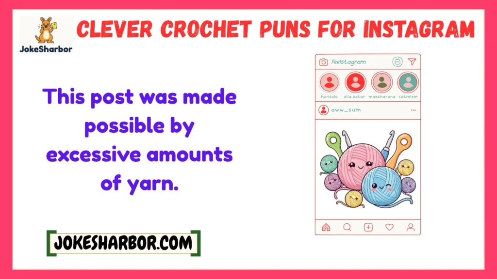 Clever Crochet Puns for Instagram