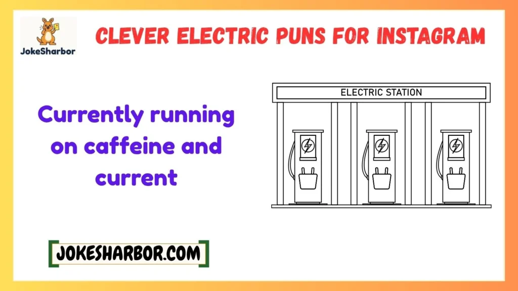 Clever Electric Puns for Instagram