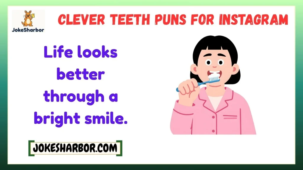 Clever Teeth Puns for Instagram