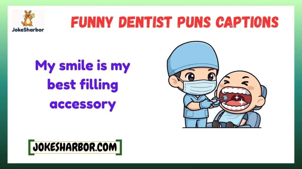 Funny Dentist Puns Captions