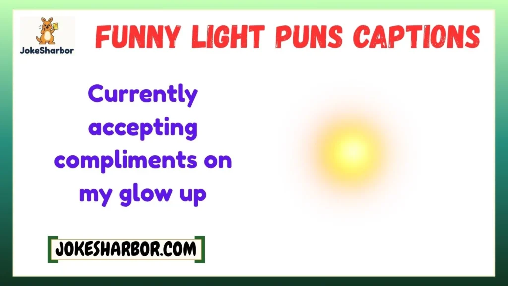 Funny Light Puns Captions