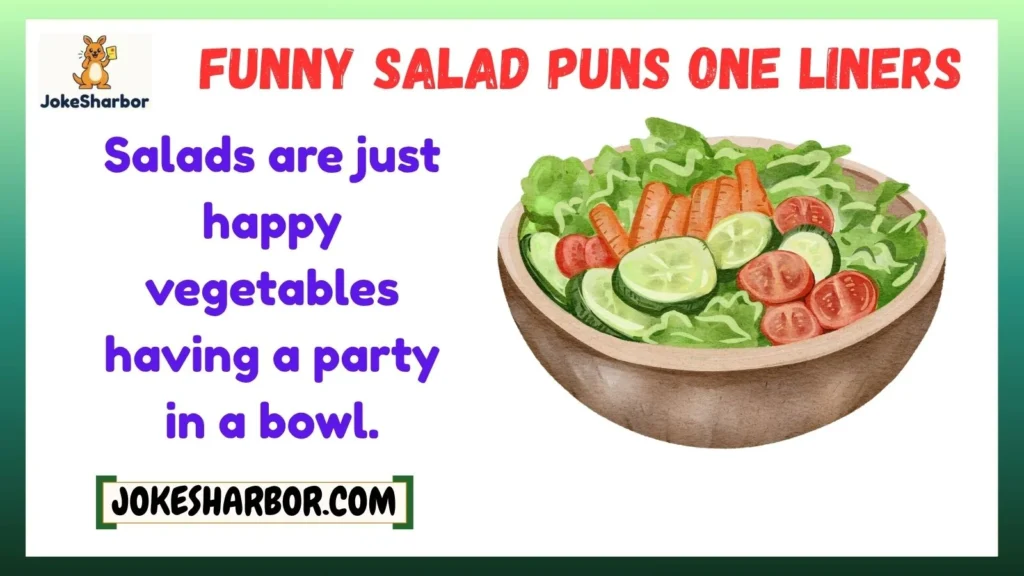 Funny Salad Puns One Liners