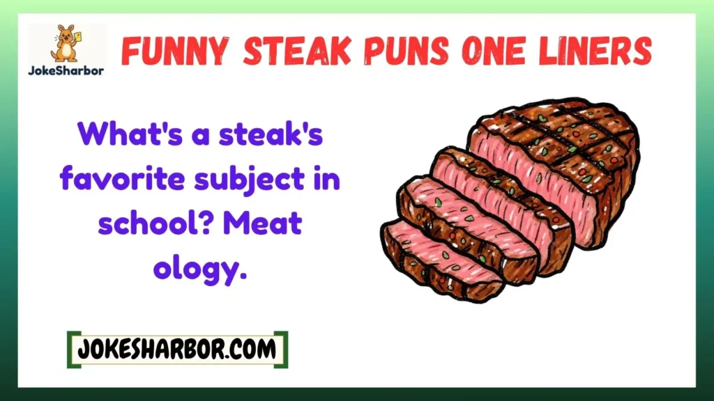 Funny Steak Puns One Liners
