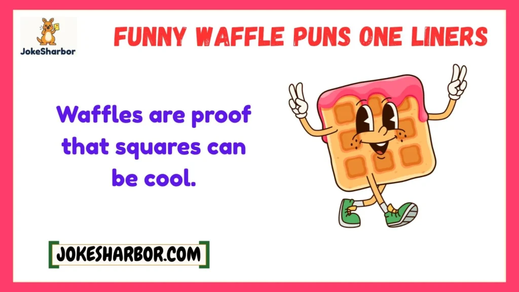 Funny Waffle Puns One Liners
