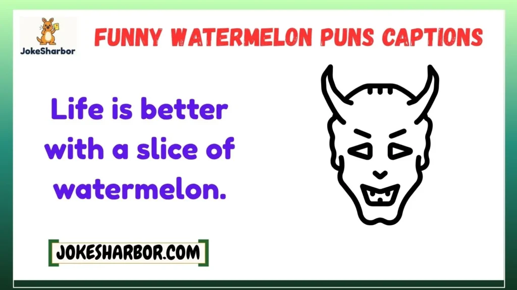 Funny Watermelon Puns Captions