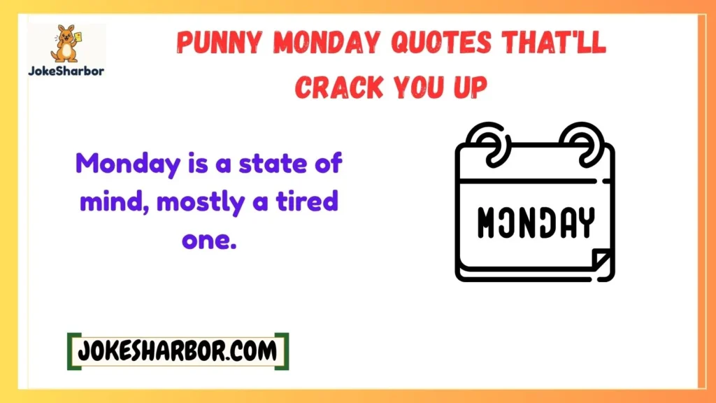 Punny Monday Quotes That'll Crack You Up