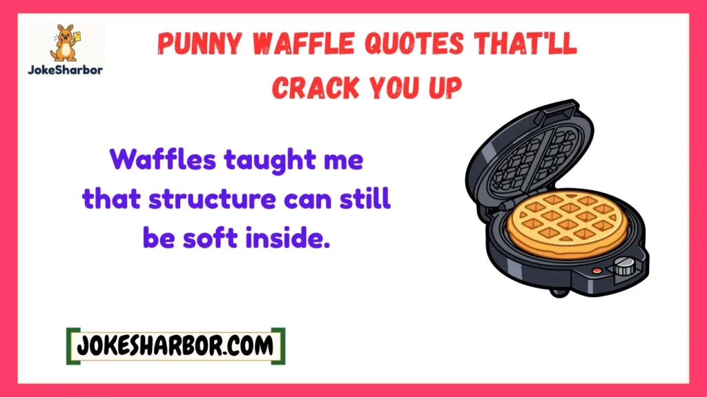 Punny Waffle Quotes That'll Crack You Up