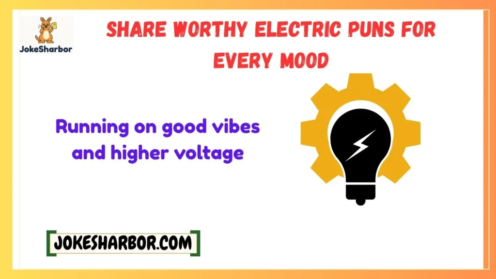 Share Worthy Electric Puns for Every Mood