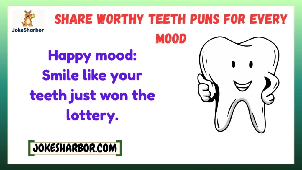 Share Worthy Teeth Puns for Every Mood